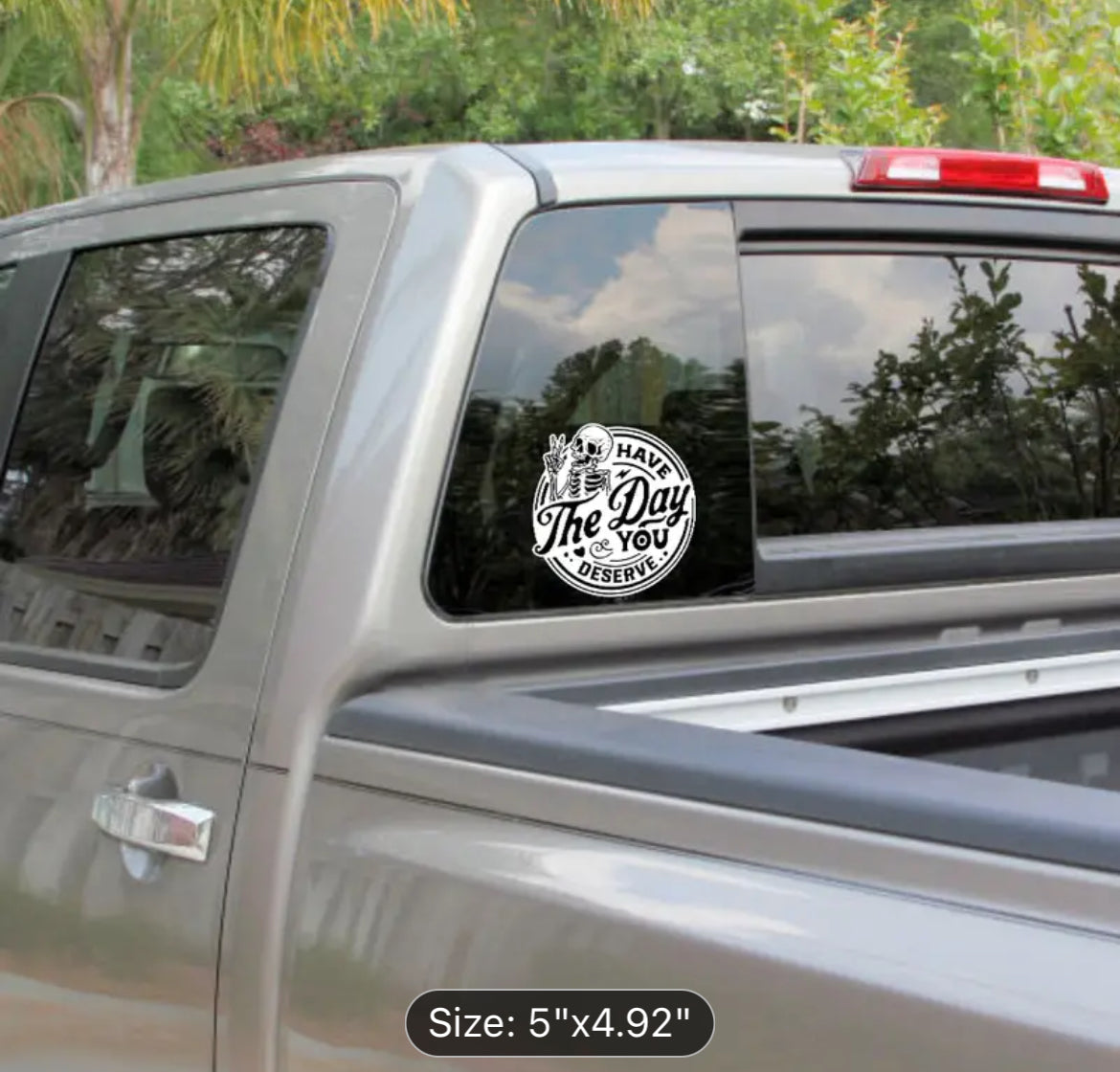 Have the day you deserve ✌🏽 sticker
